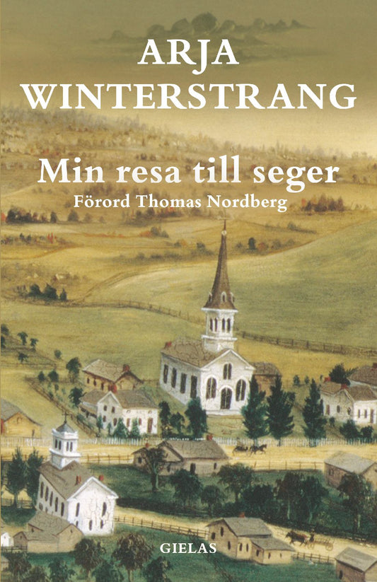 Min resa till seger: En memoar av Arja Winterstrang